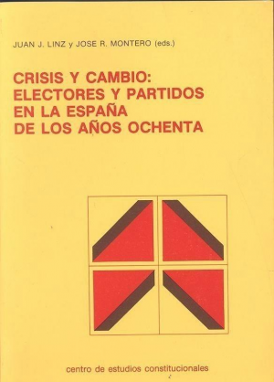 Cubierta de CRISIS Y CAMBIO:  ELECTORES Y PARTIDOS EN LA ESPAÑA DE LOS AÑOS OCHENTA