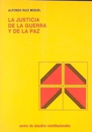 Cubierta de LA JUSTICIA DE LA GUERRA Y DE LA PAZ