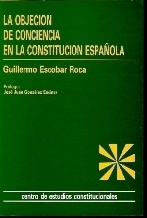 LA OBJECIÓN DE CONCIENCIA EN LA CONSTITUCIÓN ESPAÑOLA