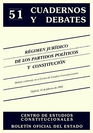 RÉGIMEN JURÍDICO DE LOS PARTIDOS POLÍTICOS Y CONSTITUCIÓN