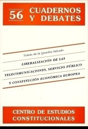 Cubierta de LIBERALIZACIÓN DE LAS TELECOMUNICACIONES, SERVICIO PÚBLICO Y CONSTITUCIÓN ECONÓMICA EUROPEA