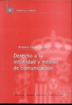 DERECHO A LA INTIMIDAD Y MEDIOS DE COMUNICACIÓN