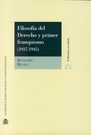 FILOSOFÍA DEL DERECHO Y PRIMER FRANQUISMO (1937-1945)