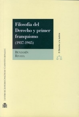 Cubierta de FILOSOFÍA DEL DERECHO Y PRIMER FRANQUISMO (1937-1945)