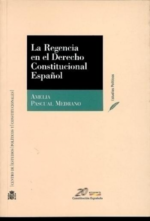 Cubierta de LA REGENCIA EN EL DERECHO CONSTITUCIONAL ESPAÑOL