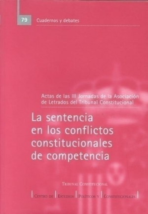LA SENTENCIA EN LOS CONFLICTOS CONSTITUCIONALES DE COMPETENCIA