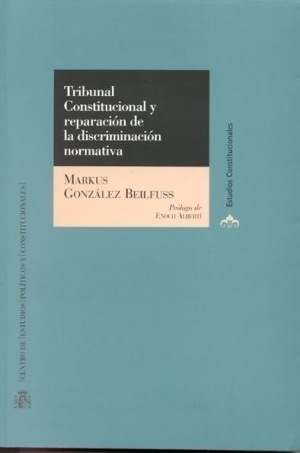 TRIBUNAL CONSTITUCIONAL Y REPARACIÓN DE LA DISCRIMINACIÓN NORMATIVA
