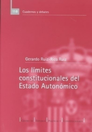 LOS LÍMITES CONSTITUCIONALES DEL ESTADO AUTONÓMICO