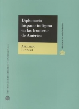 Cubierta de DIPLOMACIA HISPANO-INDÍGENA EN LAS FRONTERAS DE AMÉRICA