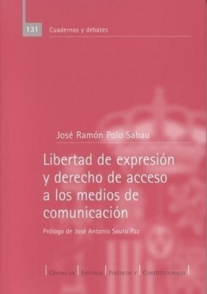 Cubierta de LIBERTAD DE EXPRESIÓN Y DERECHO DE ACCESO A LOS MEDIOS DE COMUNICACIÓN