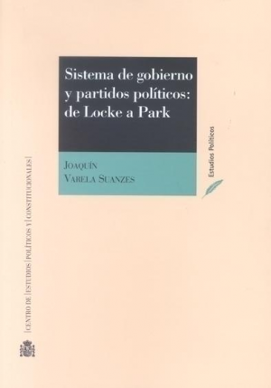 Cubierta de SISTEMA DE GOBIERNO Y PARTIDOS POLÍTICOS DE LOCKE A PARK