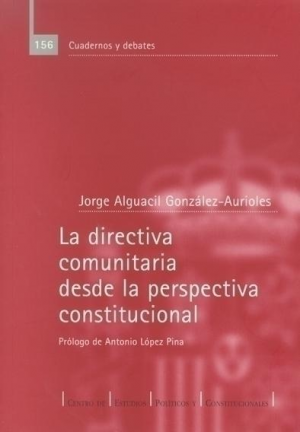 LA DIRECTIVA COMUNITARIA DESDE LA PERSPECTIVA CONSTITUCIONAL