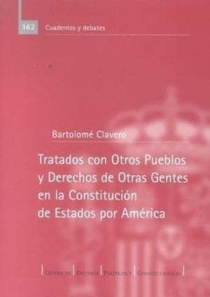 TRATADOS CON OTROS PUEBLOS Y DERECHOS DE OTRAS GENTES EN LA CONSTITUCIÓN DE ESTADOS POR AMERICA
