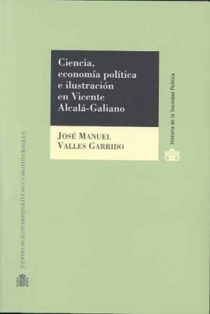 Cubierta de CIENCIA, ECONOMÍA POLÍTICA E ILUSTRACIÓN EN VICENTE ALCALÁ-GALIANO