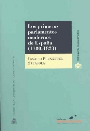 LOS PRIMEROS PARLAMENTOS MODERNOS DE ESPAÑA (1780-1823)