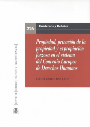 PROPIEDAD, PRIVACIÓN DE LA PROPIEDAD Y EXPROPIACIÓN FORZOSA EN EL SISTEMA DEL CONVENIO EUROPEO DE DERECHOS