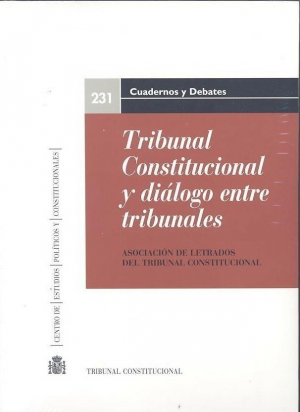 TRIBUNAL CONSTITUCIONAL Y DIÁLOGO ENTRE TRIBUNALES