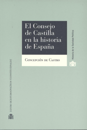 Cubierta de EL CONSEJO DE CASTILLA EN LA HISTORIA DE ESPAÑA. (1621-1760)