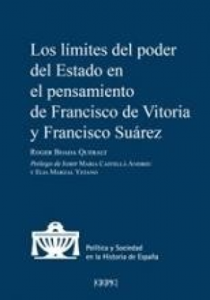 LOS LIMITES DEL PODER DEL ESTADO EN EL PENSAMIENTO DE FRANCISCO DE VITORIA Y FRANCISCO SUAREZ