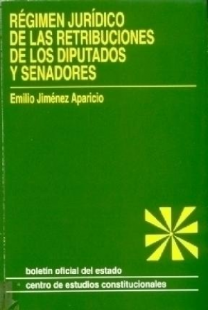 RÉGIMEN JURÍDICO DE LAS RETRIBUCIONES DE LOS DIPUTADOS Y SENADORES