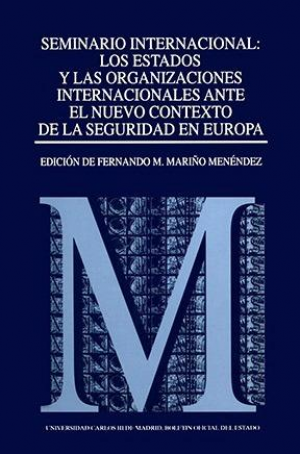 Cubierta de SEMINARIO INTERNACIONAL: LOS ESTADOS Y LAS ORGANIZACIONES INTERNACINALES ANTE EL NUEVO CONTEXTO DE LA SEGURIDAD EN EUROPA