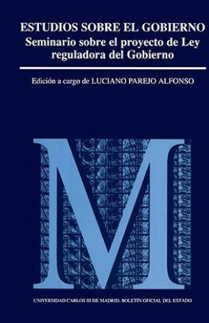 Cubierta de ESTUDIOS SOBRE EL GOBIERNO. SEMINARIO SOBRE EL PROYECTO DE LEY REGULADORA DEL GOBIERNO