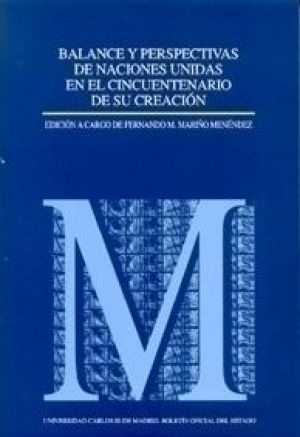 BALANCE Y PERSPECTIVAS DE NACIONES UNIDAS EN EL CINCUENTENARIO DE SU CREACIÓN