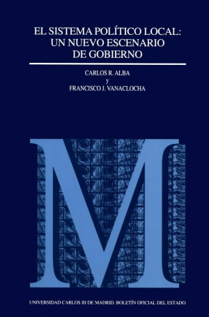 Cubierta de EL SISTEMA POLÍTICO LOCAL: UN NUEVO ESCENARIO DE GOBIERNO