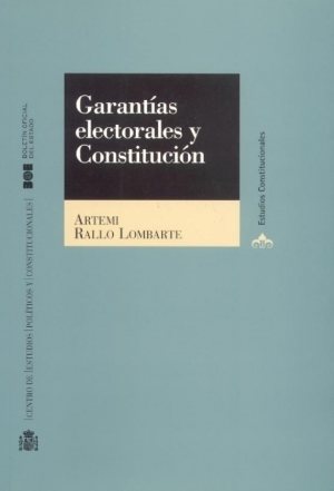 GARANTÍAS ELECTORALES Y CONSTITUCIÓN