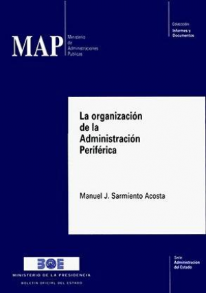 Cubierta de LA ORGANIZACIÓN DE LA ADMINISTRACIÓN PERIFÉRICA