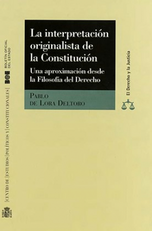 LA INTERPRETACIÓN ORIGINALISTA DE LA CONSTITUCIÓN