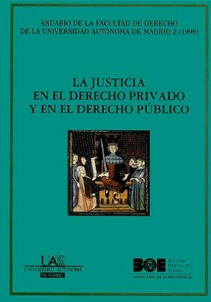 Cubierta de LA JUSTICIA EN EL DERECHO PRIVADO Y EN EL DERECHO PÚBLICO