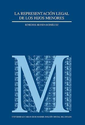 Cubierta de LA REPRESENTACIÓN LEGAL DE LOS HIJOS MENORES