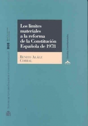 Cubierta de LOS LÍMITES MATERIALES A LA REFORMA DE LA CONSTITUCIÓN ESPAÑOLA DE 1978