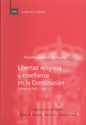 Cubierta de LIBERTAD RELIGIOSA Y ENSEÑANZA EN LA CONSTITUCIÓN