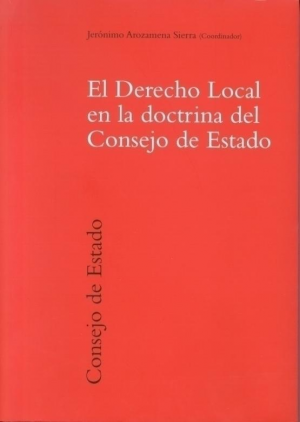 Cubierta de EL DERECHO LOCAL EN LA DOCTRINA DEL CONSEJO DE ESTADO