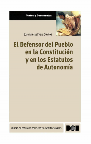 Cubierta de EL DEFENSOR DEL PUEBLO EN LA CONSTITUCIÓN Y EN LOS ESTATUTOS DE AUTONOMÍA