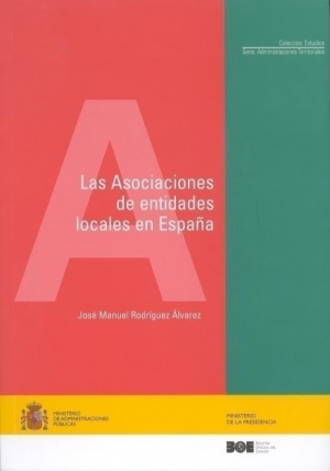 Cubierta de LAS ASOCIACIONES DE ENTIDADES LOCALES EN ESPAÑA