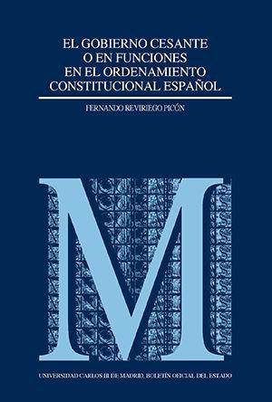 Cubierta de EL GOBIERNO CESANTE O EN FUNCIONES EN EL ORDENAMIENTO CONSTITUCIONAL ESPAÑOL