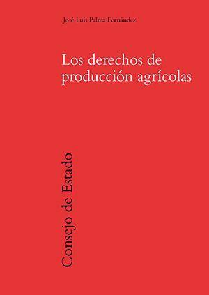 LOS DERECHOS DE PRODUCCIÓN AGRÍCOLAS