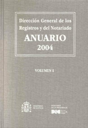 ANUARIO 2004 DIRECCIÓN GENERAL DE LOS REGISTROS Y DEL NOTARIADO