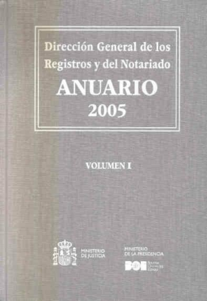ANUARIO 2005 DIRECCIÓN GENERAL DE LOS REGISTROS Y DEL NOTARIADO