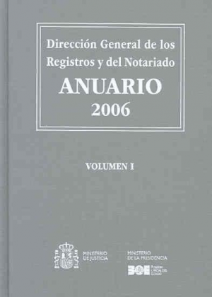 ANUARIO 2006 DIRECCIÓN GENERAL DE LOS REGISTROS Y DEL NOTARIADO