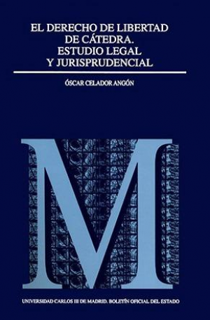 EL DERECHO DE LIBERTAD DE CÁTEDRA. ESTUDIO LEGAL Y JURISPRUDENCIAL