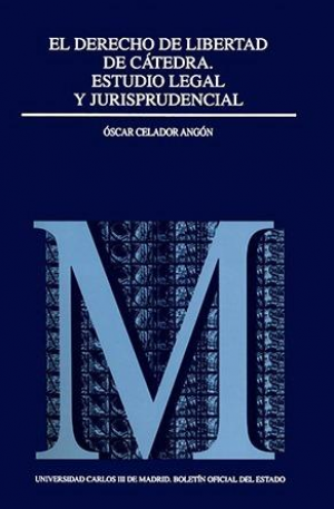 Cubierta de EL DERECHO DE LIBERTAD DE CÁTEDRA. ESTUDIO LEGAL Y JURISPRUDENCIAL