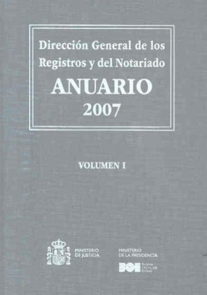 ANUARIO 2007 DIRECCION GENERAL DE LOS REGISTROS Y DEL NOTARIADO