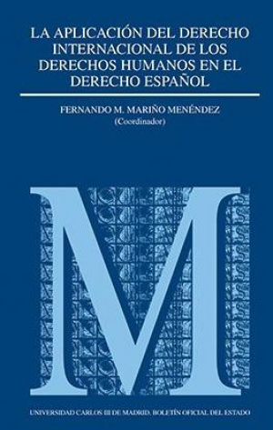 Cubierta de LA APLICACIÓN DEL DERECHO INTERNACIONAL DE LOS DERECHOS HUMANOS EN EL DERECHO ESPAÑOL