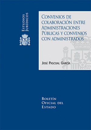 CONVENIOS DE COLABORACIÓN ENTRE ADMINISTRACIONES PÚBLICAS Y CONVENIOS CON ADMINISTRADOS