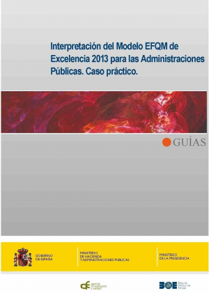 Cubierta de INTERPRETACIÓN DEL MODELO EFQM DE EXCELENCIA PARA LAS ADMINISTRACIONES PÚBLICAS 2013. Caso práctico