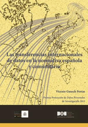 Cubierta de LAS TRANSFERENCIAS INTERNACIONALES DE DATOS EN LA NORMATIVA ESPAÑOLA Y COMUNITARIA